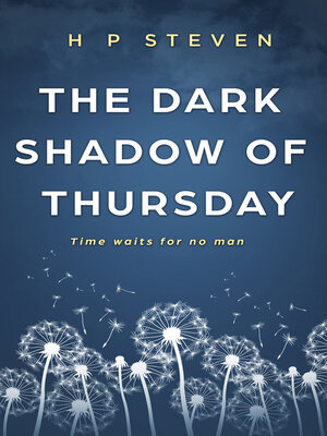 cover image of The Dark Shadow of Thursday: Time waits for no man